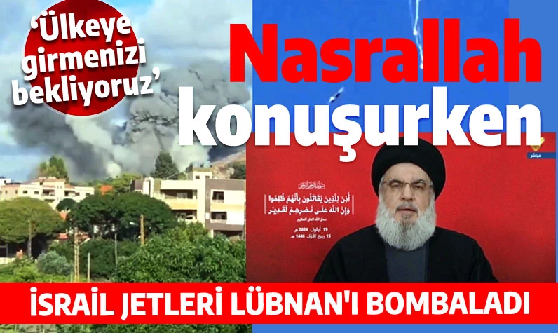 Nasrallah konuşurken İsrail jetleri bombardımana başladı: Kuzey sakinleri eve dönemeyecek