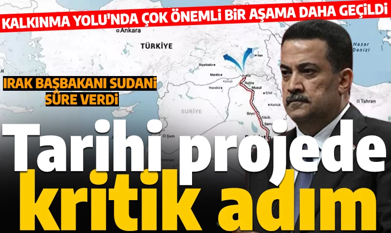 Kalkınma Yolu Projesi'nde bir aşama daha tamam: Irak Başbakanı Sudani açıkladı