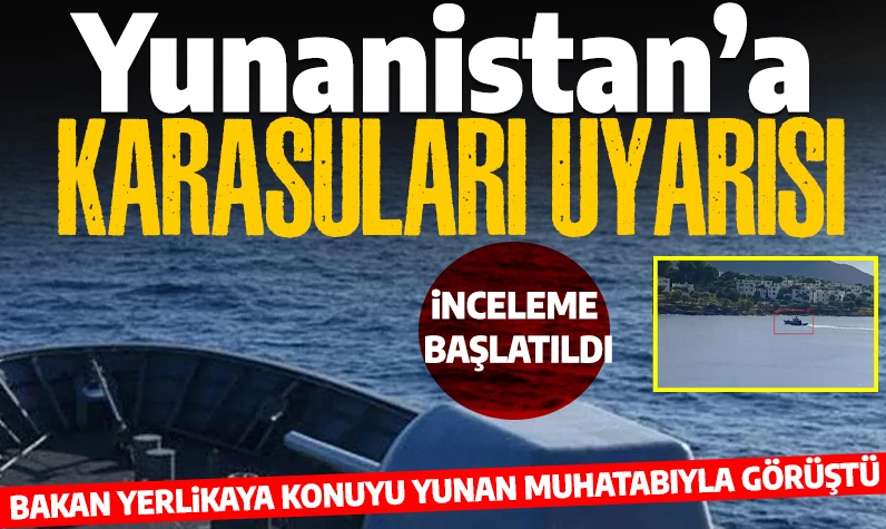 Türkiye'den Yunanistan'a uyarı: Karasularımız ihlal edilmişti