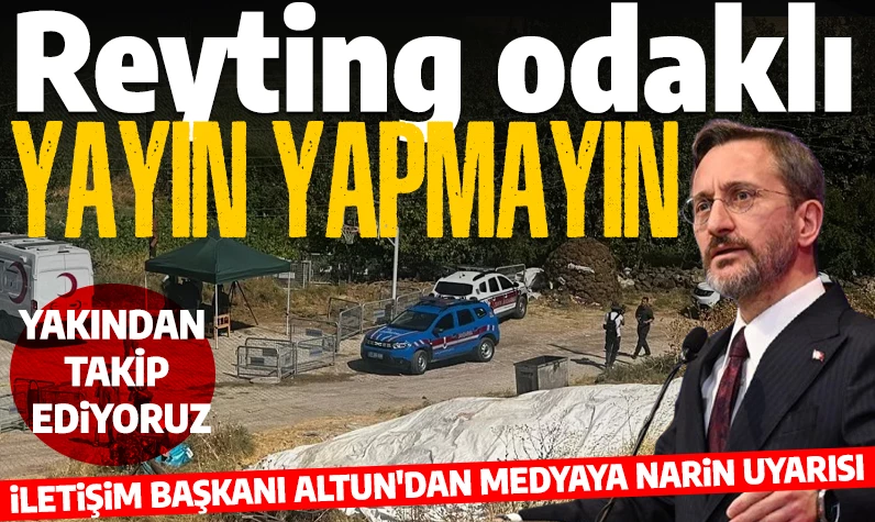 İletişim Başkanı Altun'dan medyaya Narin uyarısı: 'Soruşturmaya zarar veren reyting odaklı yayın yapmayın'