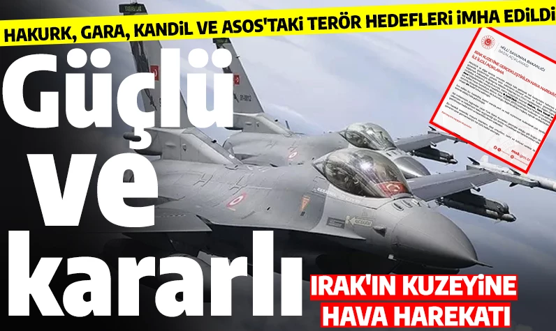 Son dakika... Irak'ın kuzeyine hava harekatı! 24 terör hedefi yerle bir edildi