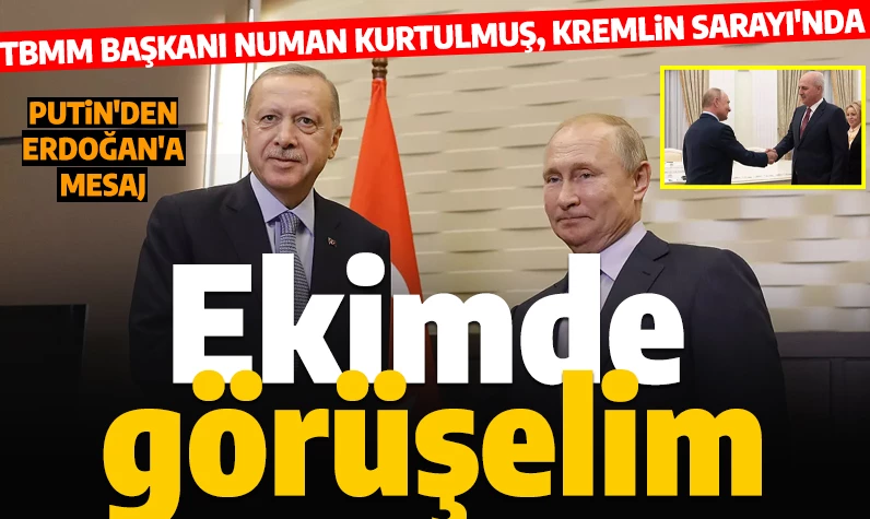 Vladimir Putin'den Cumhurbaşkanı Erdoğan'a mesaj: 'Ekim ayında Kazan'a bekliyorum'