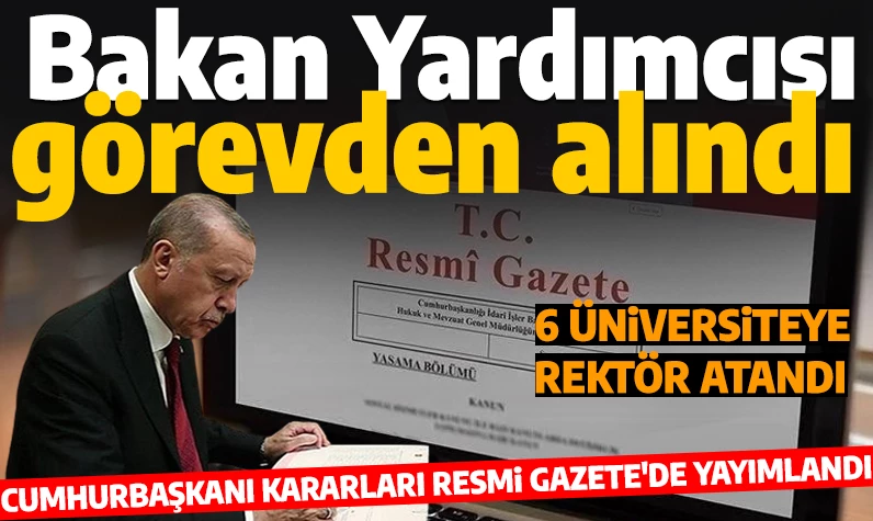 Son dakika... Aile Bakanlığındaki görev değişimi ve rektör atamaları Resmi Gazete'de!