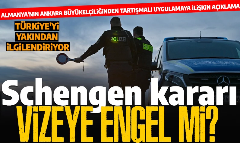 Schengen kararı Türkleri etkileyecek mi? Almanya'dan açıklama geldi