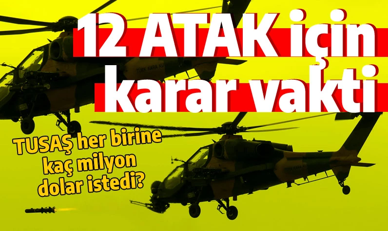 TUSAŞ ATAK helikopteri için Nijerya'dan kaç milyon dolar istedi? 12 tane alacaklar