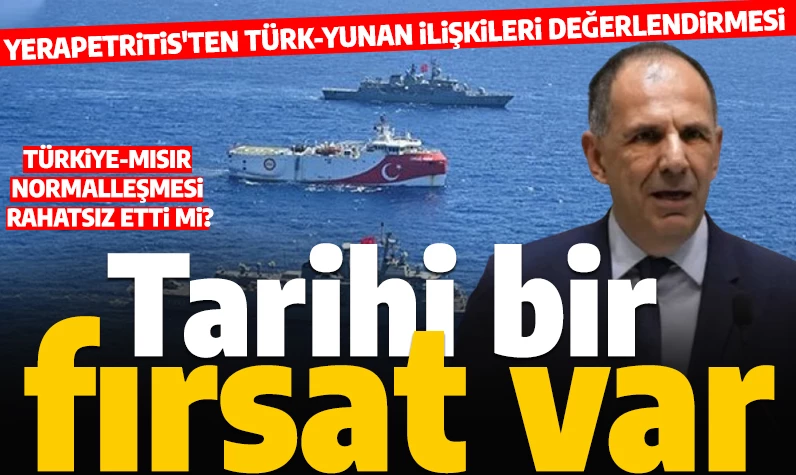 Yunanistan Dışişleri Bakanı Yerapetritis'ten Türkiye açıklaması: 'Sorunların çözümü için tarihi bir fırsat penceresi bulunuyor'