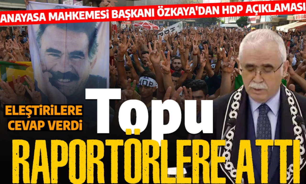 Yılan hikayesine dönen HDP davasında son durum ne? AYM Başkanı Özkaya gecikme sebebini açıkladı