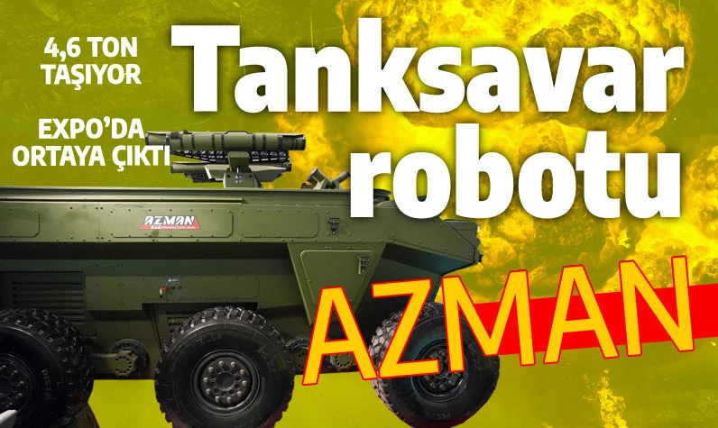 Tanksavar robotu AZMAN 4,6 ton yük taşıyor: İKA ailesinin yeni üyesi SAHA EXPO'da ortaya çıktı