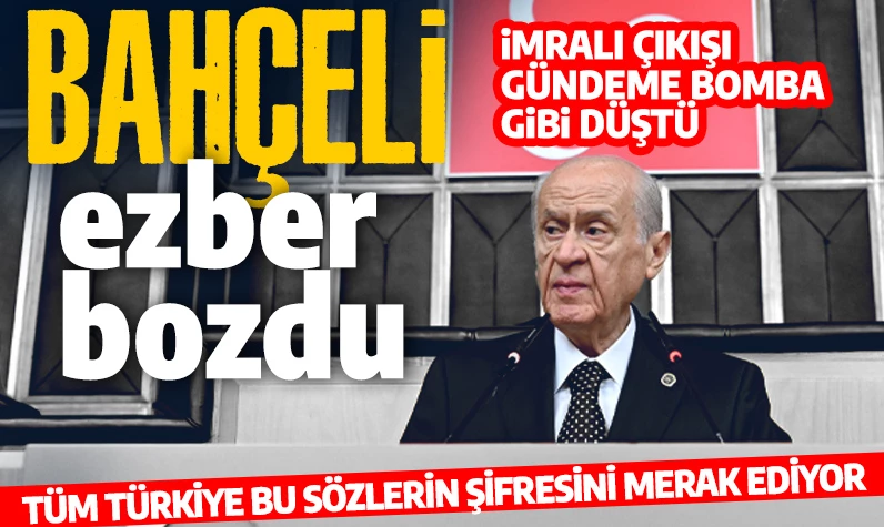 Devlet Bahçeli'nin 'İmralı' çıkışı gündeme bomba gibi düştü: Tüm ezberleri bozdu