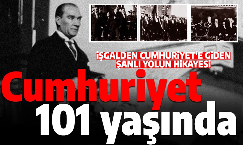 Atatürk "En büyük eserim" demişti: Türkiye Cumhuriyeti 101 yaşında