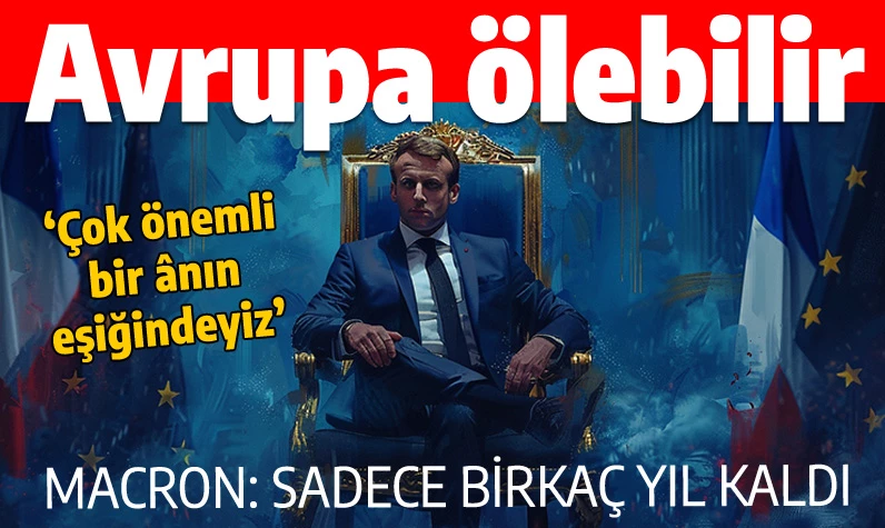 Dünya bir kez daha bu sözleri konuşuyor: Avrupa Birliği ölebilir, sadece birkaç yılımız kaldı