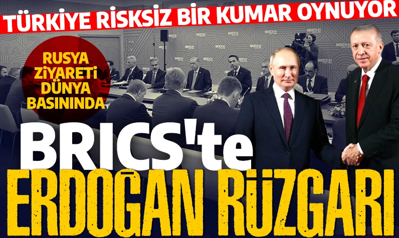 BRICS'te Erdoğan rüzgarı! Rusya ziyareti dünya basınında: New York Times 'Bir misafir göze çarpıyor