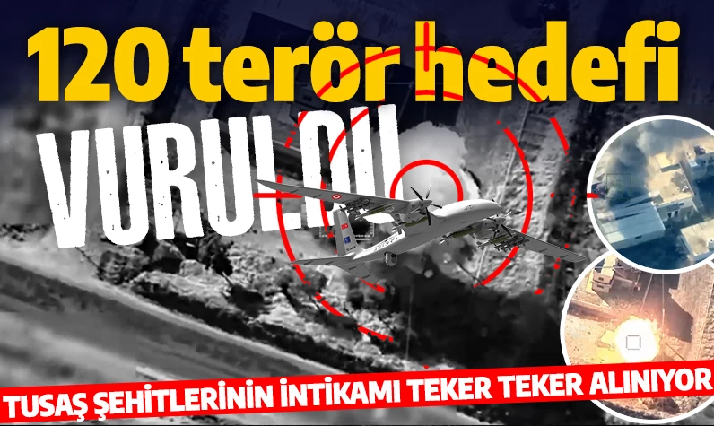 TUSAŞ intikamı: 120 terör hedefi yerle bir edildi