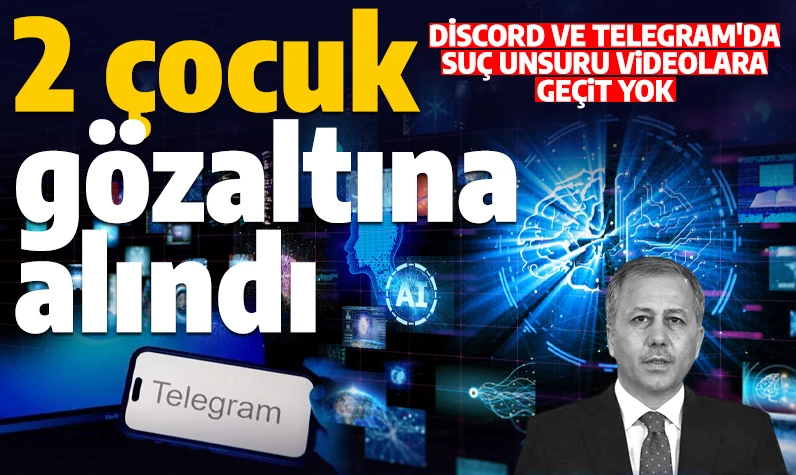 Discord ve Telegram'da suç unsuru videolara geçit yok: 2 çocuk gözaltına alındı