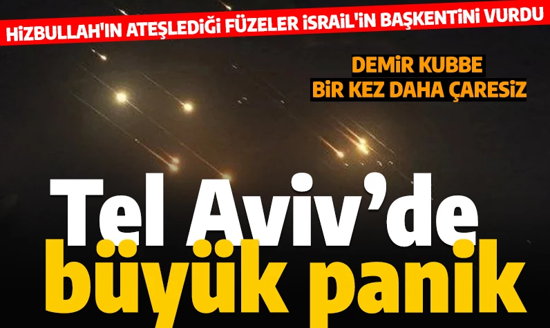 Son dakika... Hizbullah, İsrail'in başkenti Tel Aviv'i roketlerle vuruyor