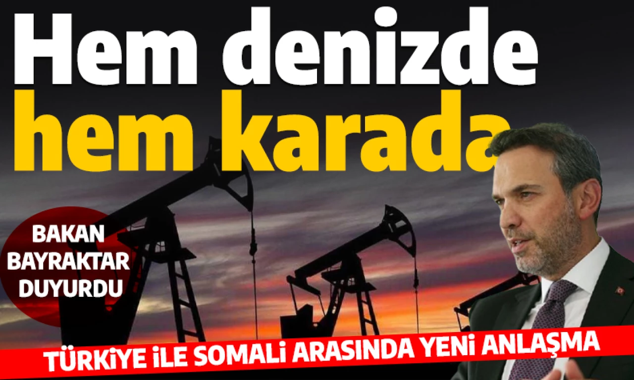 Somali ile ilişkiler ilerliyor! Türkiye, Somali'de sadece denizde değil karada da petrol ve doğalgaz arayacak