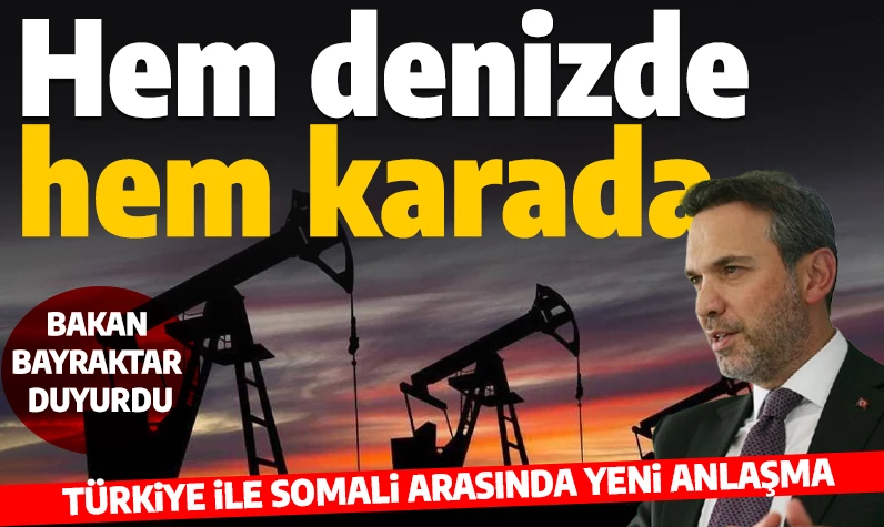 Somali ile ilişkiler ilerliyor! Türkiye, Somali'de sadece denizde değil karada da petrol ve doğalgaz arayacak