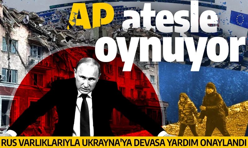 AP ateşle oynuyor! Rus varlıklarıyla Ukrayna'ya devasa yardım onaylandı