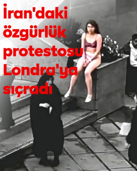 İç çamaşırlarına kadar soyunup rejime meydan okumuştu: İran'daki protesto Londra'ya sıçradı