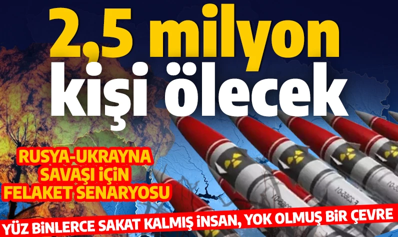 Kiev için felaket senaryosu! Yaklaşık 2,5 milyon kişi ölecek