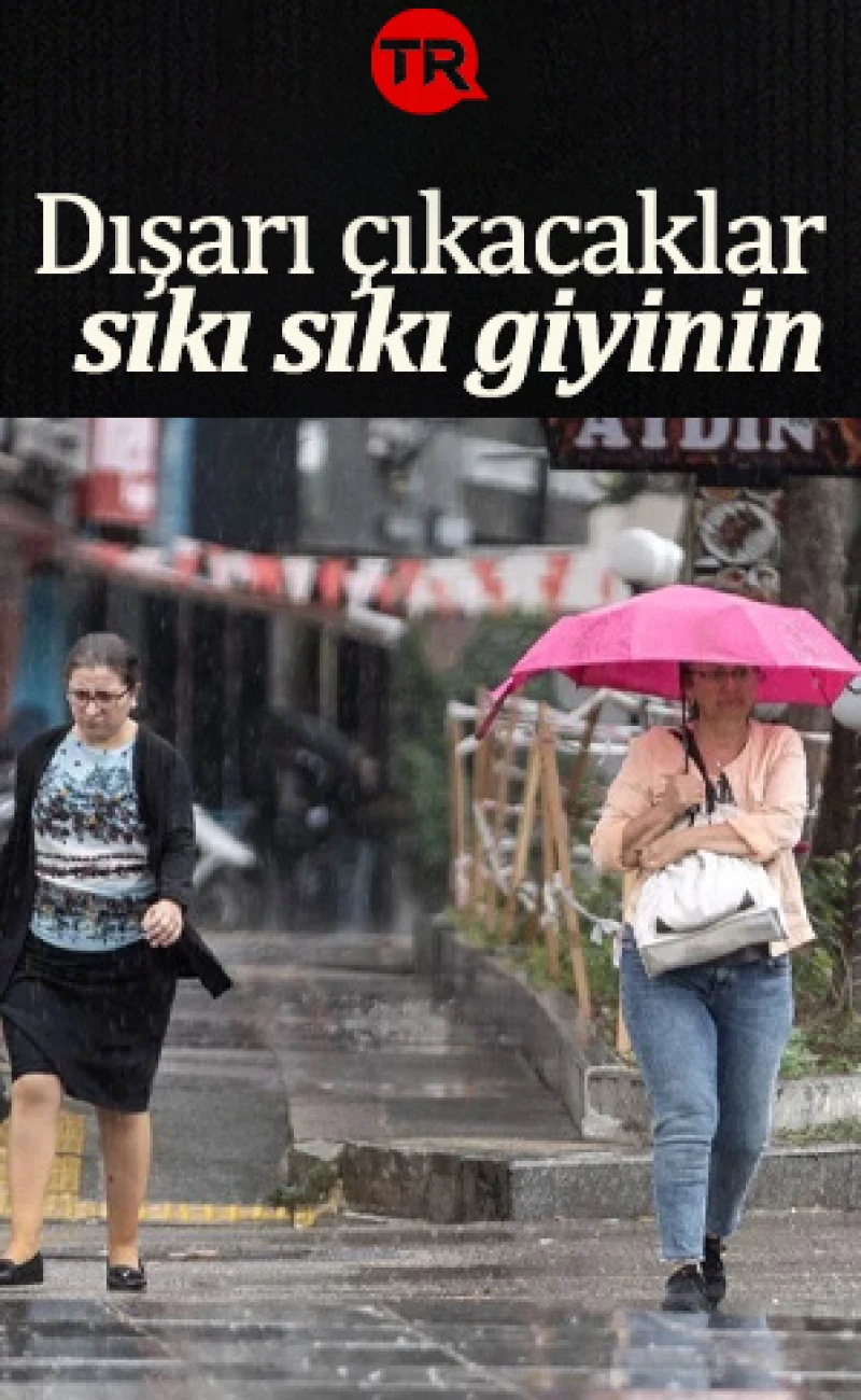 Dışarı çıkacaklar sıkı sıkı giyinin! Meteoroloji tarih verip uyardı