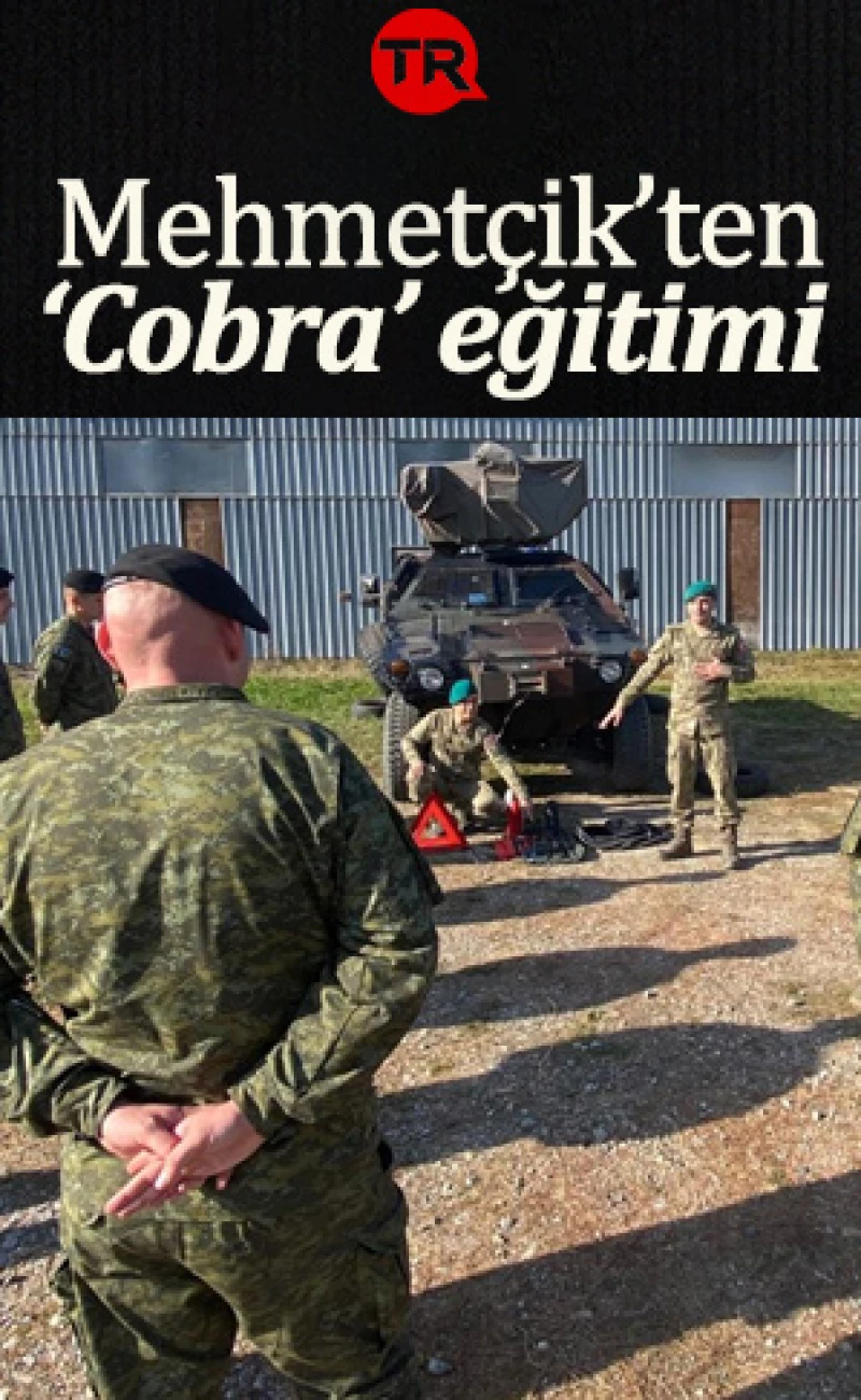 Mehmetçik'ten dost ülkenin askerlerine "Cobra" eğitimi