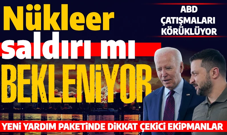 Nükleer saldırı mı bekleniyor?  ABD'nin yeni yardım paketinde dikkat çekici ekipmanlar var