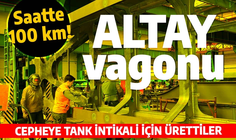 ALTAY tankını taşıyacak dev vagonlardan 100 adet hazırlanıyor: KORKUT, SAMUR ve KİRPİ ile saatte 100 kilometre!