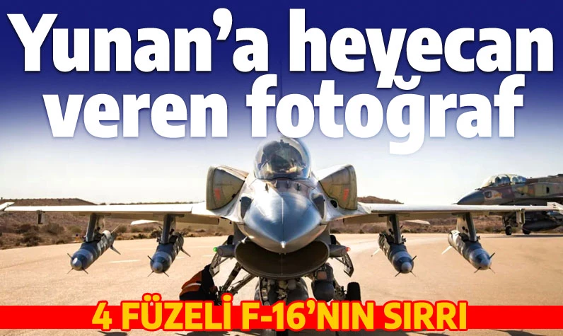 4 füzeli F-16 fotoğrafı Yunan'a heyecan verdi: Türkleri onunla vuracağız