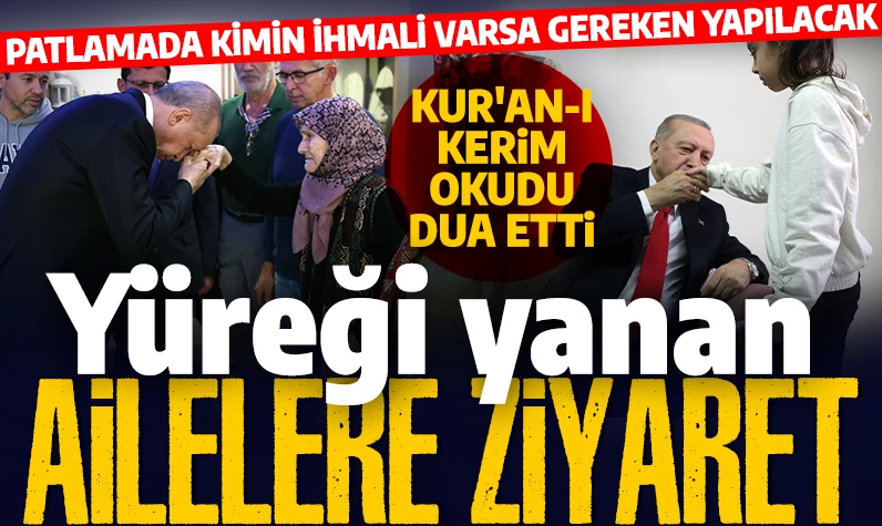 Kur'an-ı Kerim okudu, dua etti! Cumhurbaşkanı Erdoğan’dan patlamada ölen işçilerin ailelerine ziyaret!