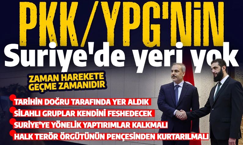 Suriye'de kritik zirve sonrası önemli açıklama... Dışişleri Bakanı Hakan Fidan: PKK terör örgütüne Suriye'de yer yok