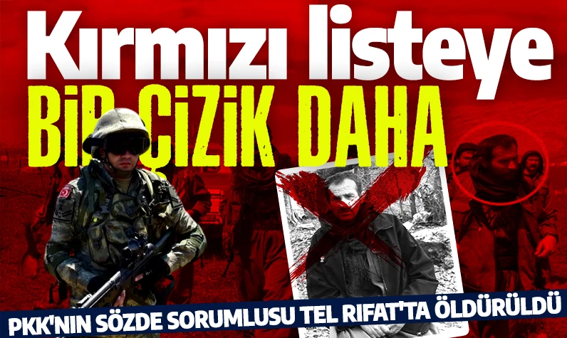 MİT'ten kırmızı listeye bir çizik daha! PKK'nın sorumlusu Tel Rıfat'ta öldürüldü