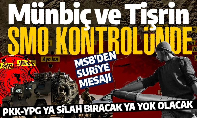 MSB kaynaklarından Suriye mesajı: PKK/YPG ya silah bırakacak ya da yok olacak