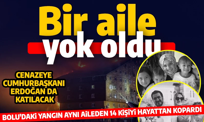 Bolu'daki otel yangını bir aileyi yok etti! Aynı aileden 14 kişi yaşamını yitirdi