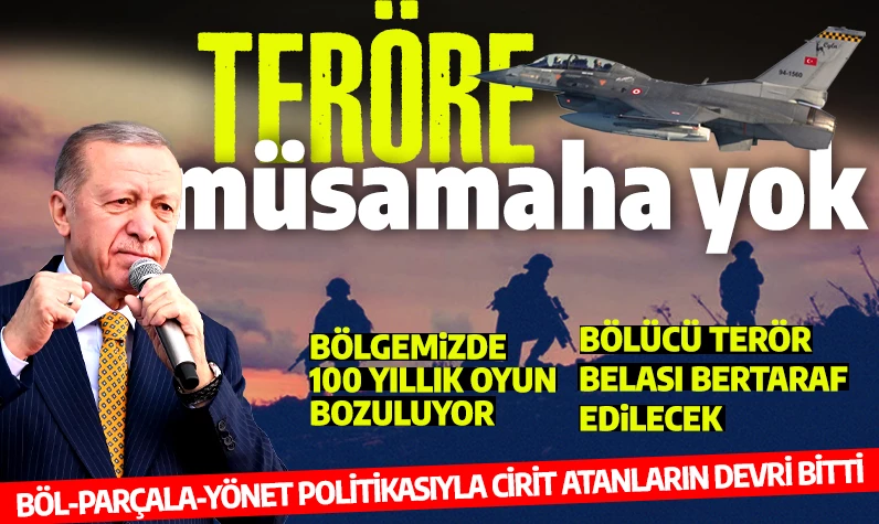 Cumhurbaşkanı Erdoğan'dan net mesaj: YPG terör örgütüne karşı en küçük müsamahamız yok