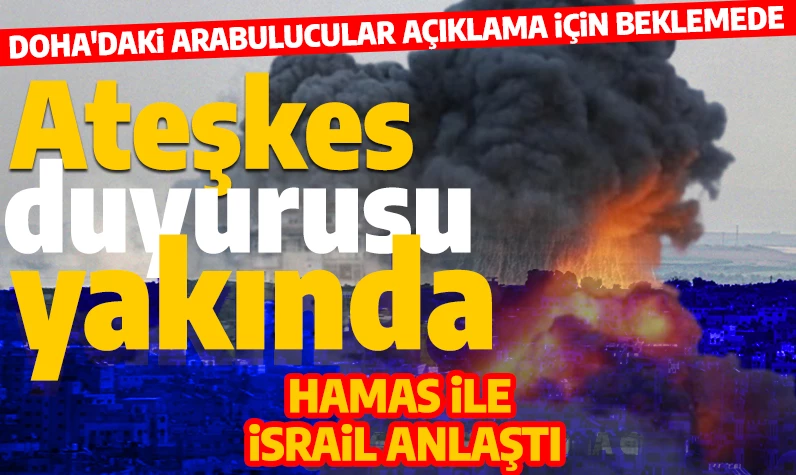 Hamas'tan ateşkes açıklaması: 'Arabulucular anlaşmayı duyurmak için Netanyahu'nun onayını bekliyor'