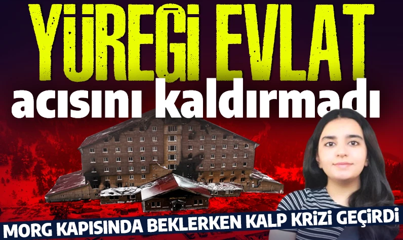 Yüreği evlat acısını kaldırmadı! Kızının otel yangınında öldüğünü duyan baba kalp krizi geçirdi!