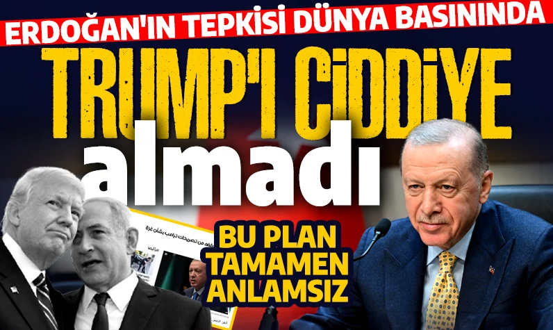 Erdoğan'ın her kelimesi dünya manşetlerinde! Dünya basını Erdoğan'ın Gazze sözlerini yazdı: Trump'ı ciddiye almadı!