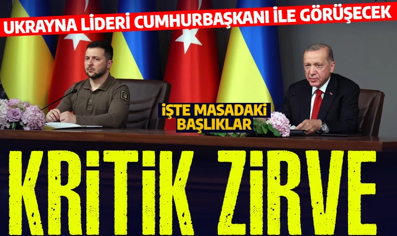 Ankara'da kritik ziyaret! Zelenski, Cumhurbaşkanı Erdoğan ile görüşecek: İşte masadaki başlıklar